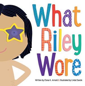 What Riley Wore by Elana K. Arnold | The Roasted Bookery